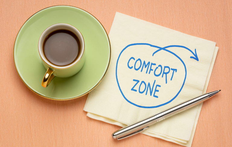 Step Out of Your Work Comfort Zone Step Out of Your Work Comfort Zone